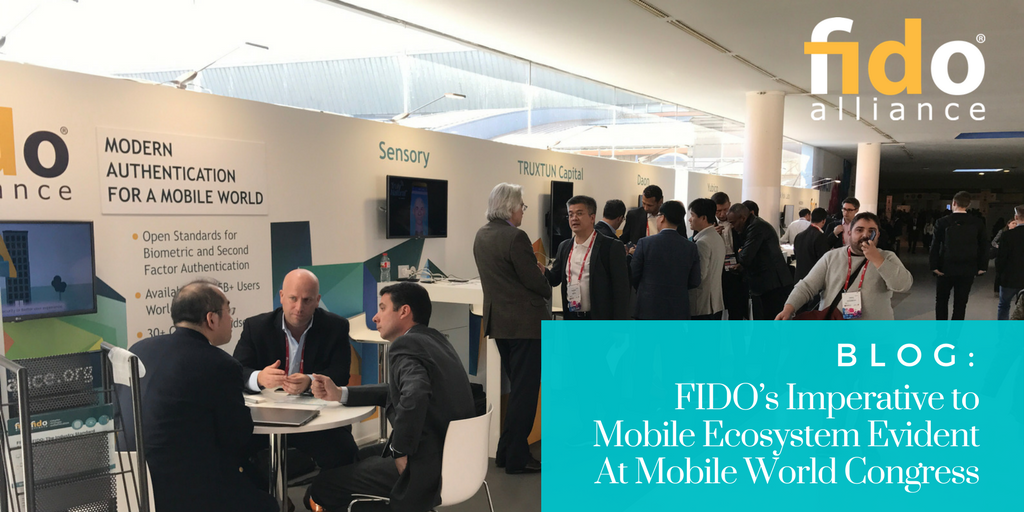FIDO’s Imperative to Mobile Ecosystem Evident At Mobile World Congress